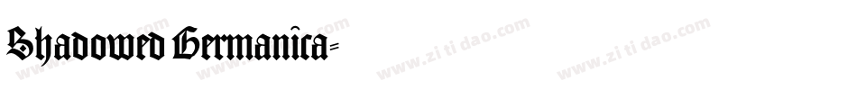 Shadowed Germanica字体转换